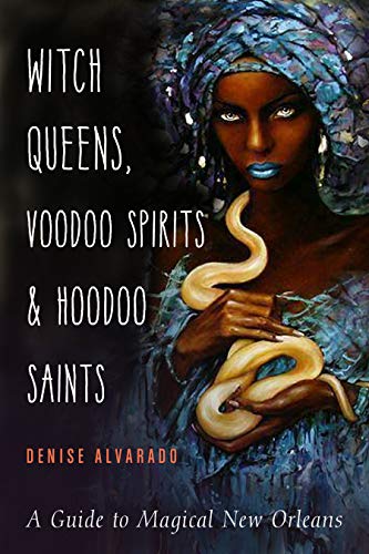Witch Queens,Voodoo Spirits and Hoodoo Saints