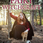 Faery Witchcraft-Pagan Portals