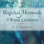 Magickal Mermaids and Water Creatures