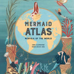 Mermaid Atlas: Merfolk of the World