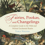 Fairies, Pookas and Changelings